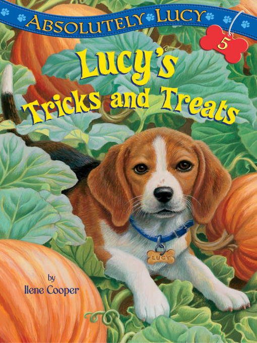 Title details for Lucy's Tricks and Treats by Ilene Cooper - Available